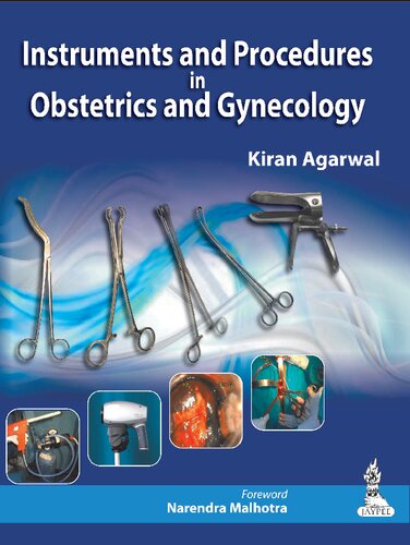 Instruments And Procedures In Obstetrics And Gynecology Illustrated Kiran Agarwal