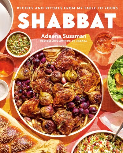 Shabbat Recipes And Rituals From My Table To Yours Adeena Sussman