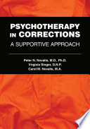 Psychotherapy In Corrections A Supportive Approach Peter N Novalis