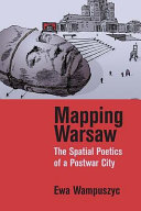 Mapping Warsaw The Spatial Poetics Of A Postwar City Ewa Wampuszyc
