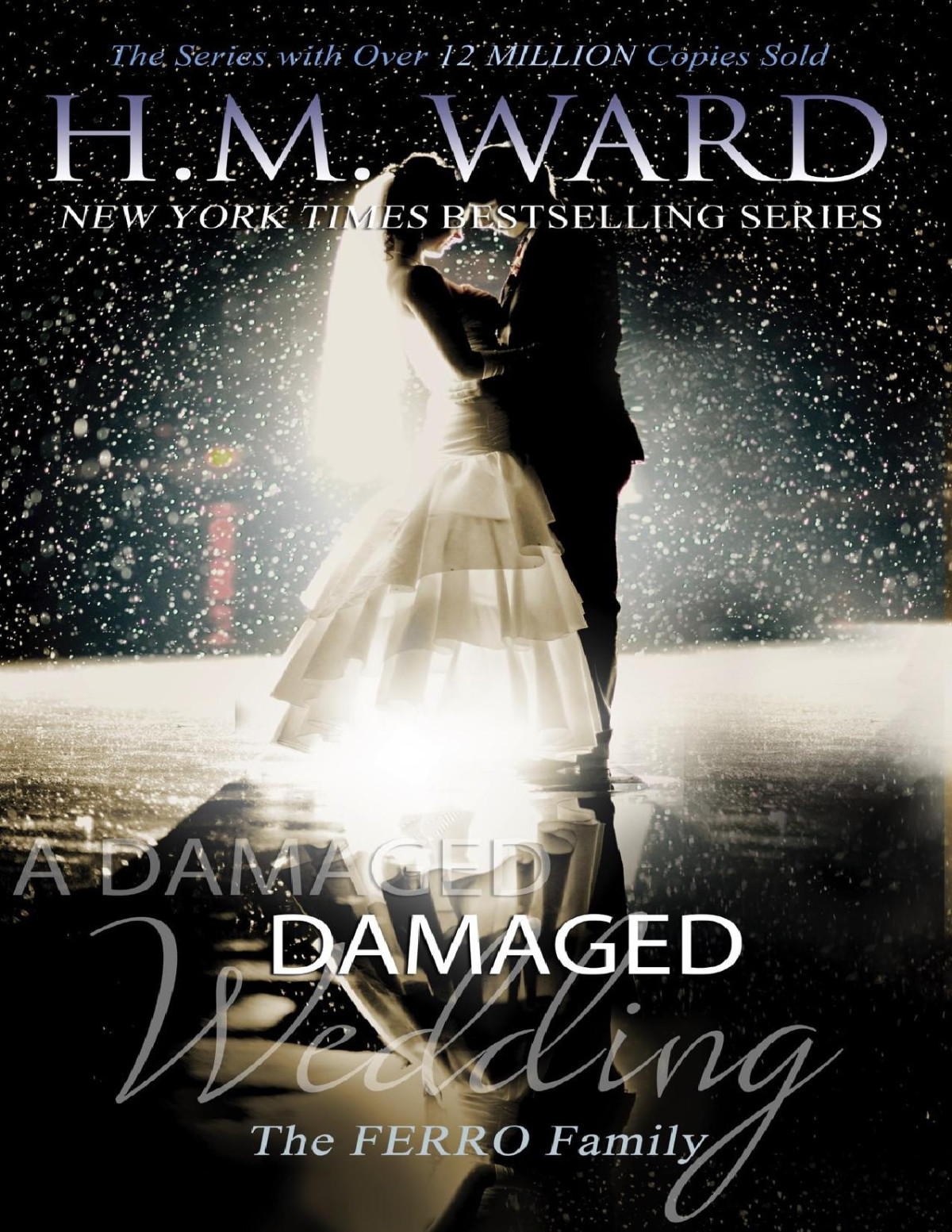 A Damaged Wedding Damaged 3 Series Finale The Ferro Family H M Ward