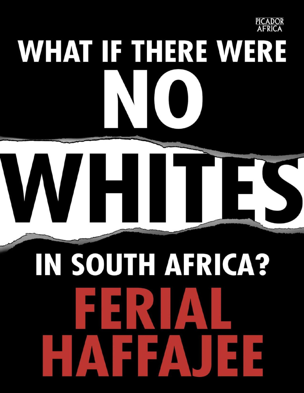 What If There Were No Whites In South Africa Ferial Haffajee