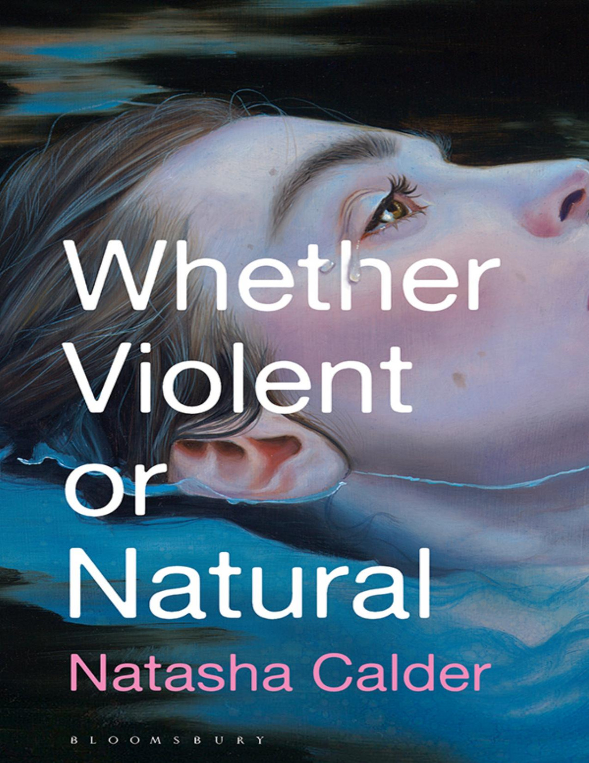 Whether Violent Or Natural Natasha Calder