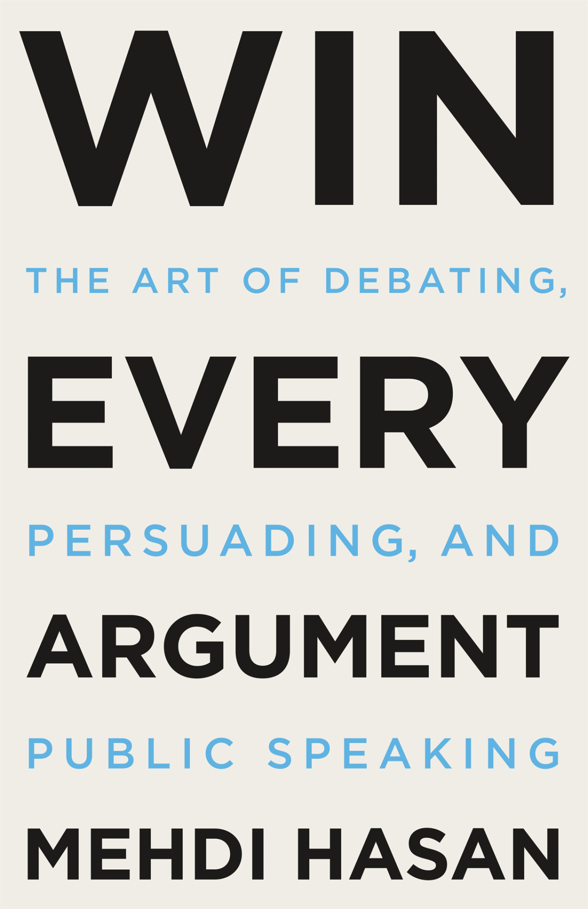 Win Every Argument Mehdi Hasan