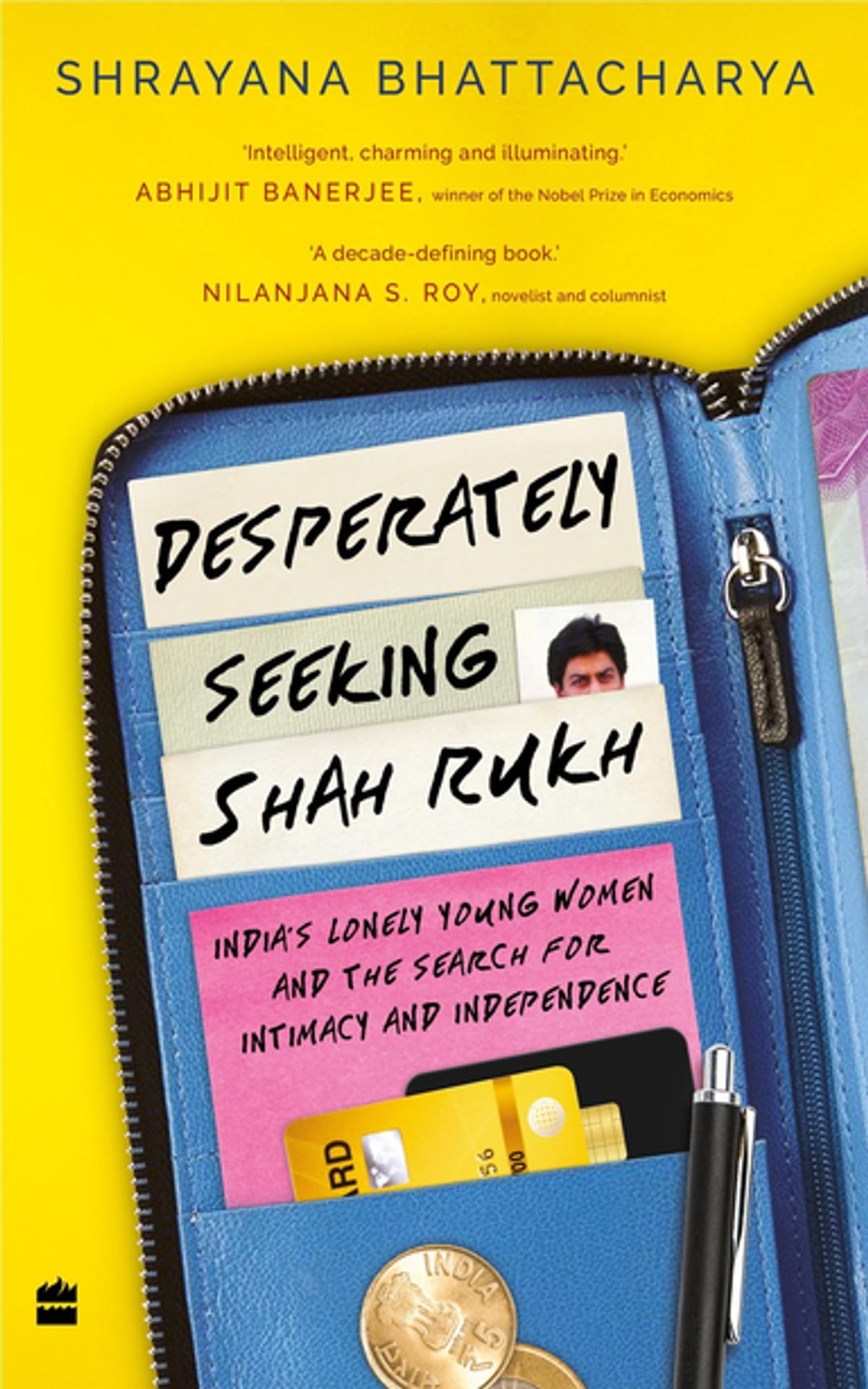 Desperately Seeking Shah Rukh Indias Lonely Young Women And The Search For Intimacy And Independence Shrayana Bhattacharya