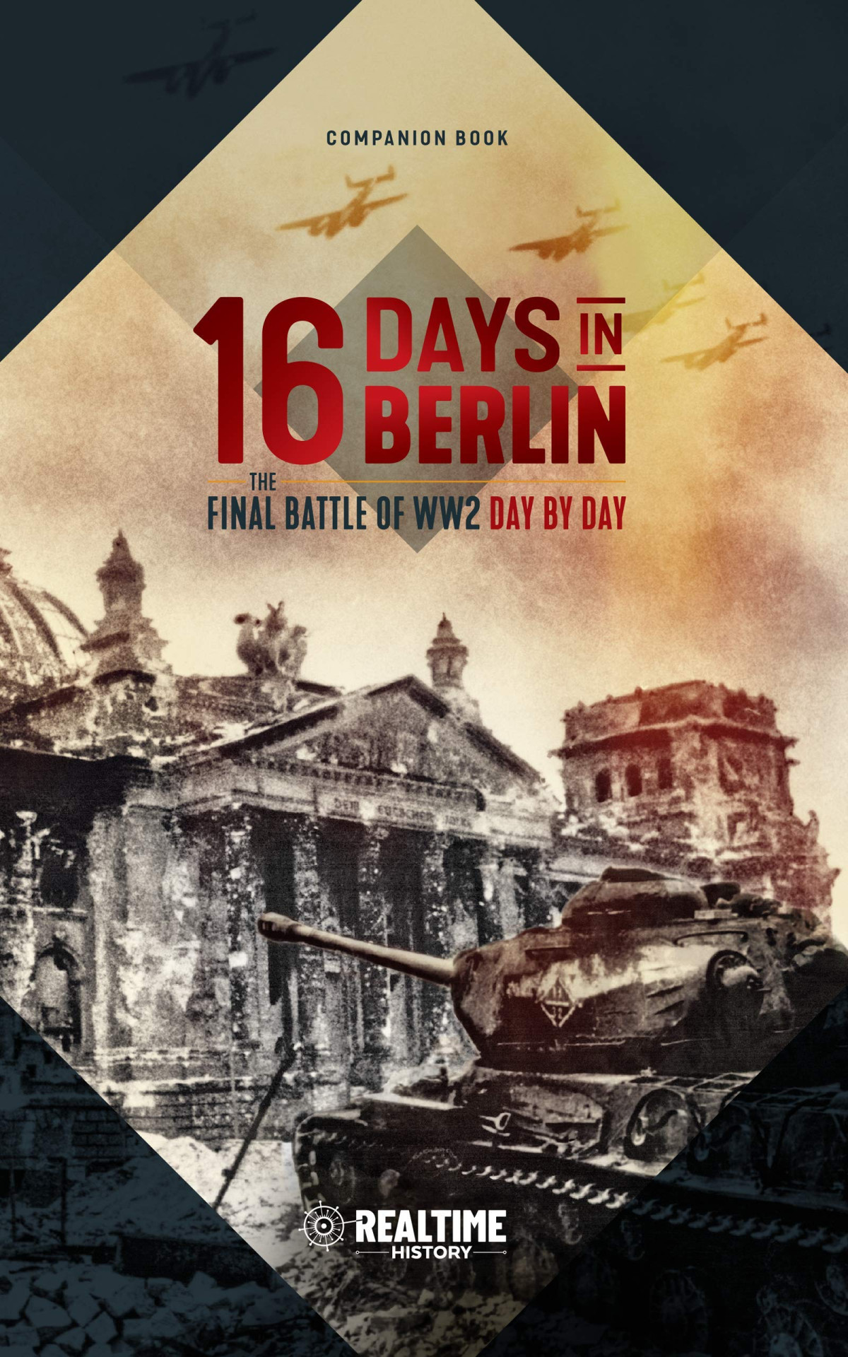 16 Days In Berlin The Final Battle Of Ww2 Day By Day 1st Edition Jesse Alexander