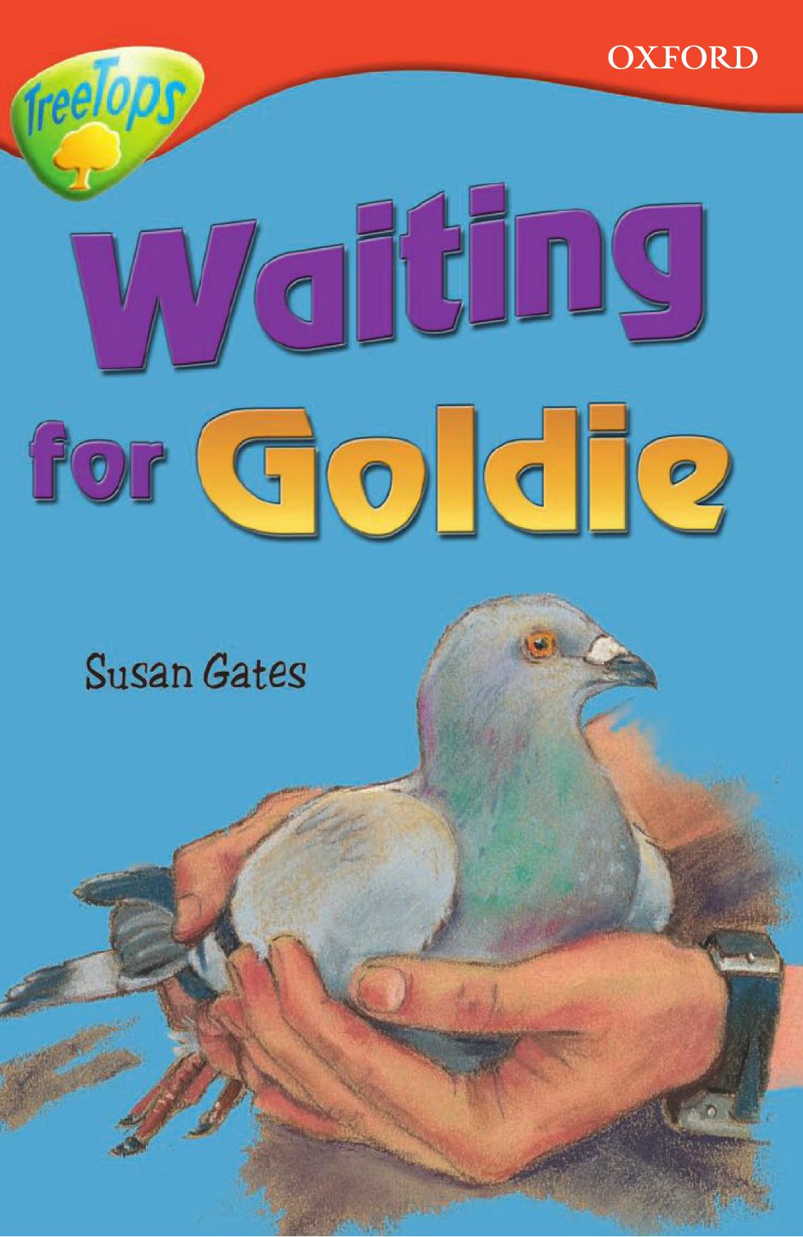 Waiting For Goldie Oxford Reading Tree Treetops Fiction Level 13 Susan Gates