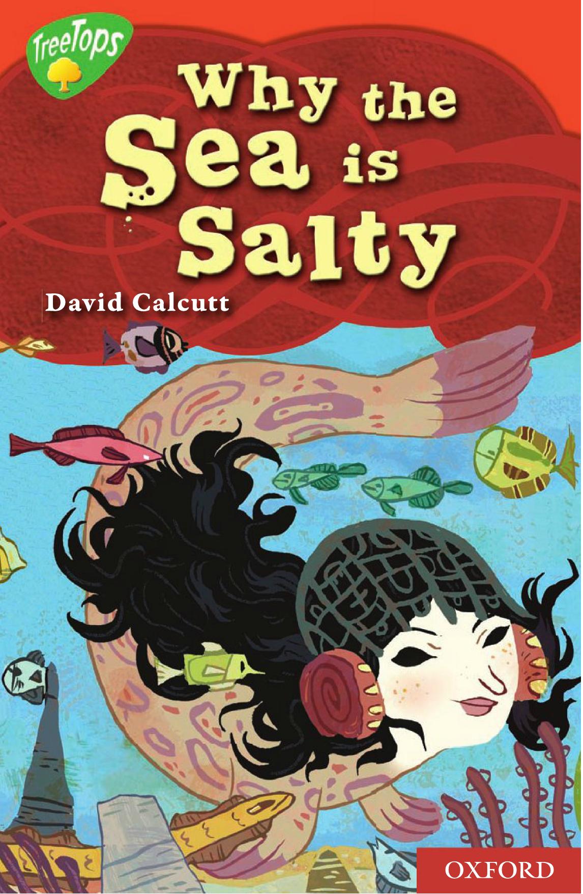 Treetops Myths And Legends Why The Sea Is Salty Oxford Reading Tree Level 13 David Culcutt