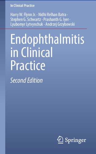 Endophthalmitis In Clinical Practice 2nd 2nd Ed 2023 Harry W Flynn Jr