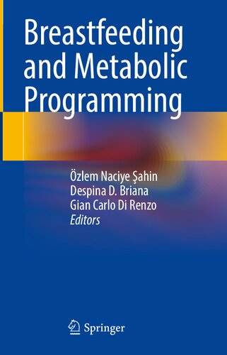 Breastfeeding And Metabolic Programming 1st Ed 2023 Zlem Naciye Ahin