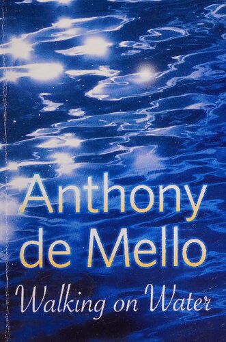 Walking On Water Awareness Series By Anthony De Mello Anthony De Mello