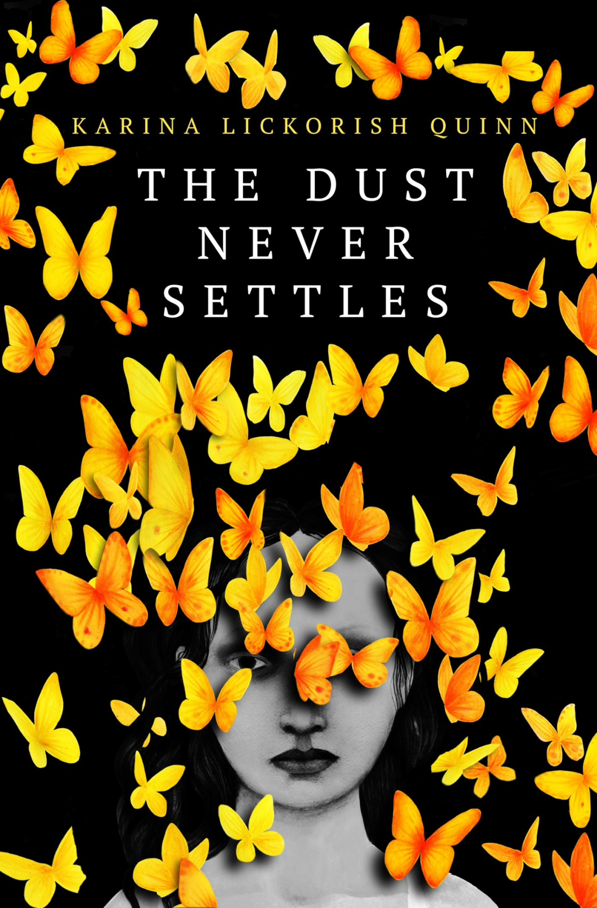 The Dust Never Settles Karina Lickorish Quinn