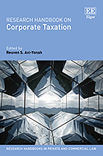 Research Handbook On Corporate Taxation Research Handbooks In Private And Commercial Law Series Reuven S Aviyonah Editor