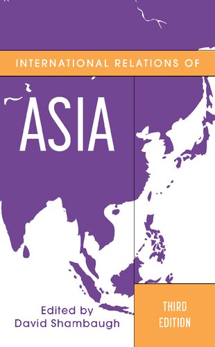 International Relations Of Asia Asia In World Politics 3rd Edition David Shambaugh Editor