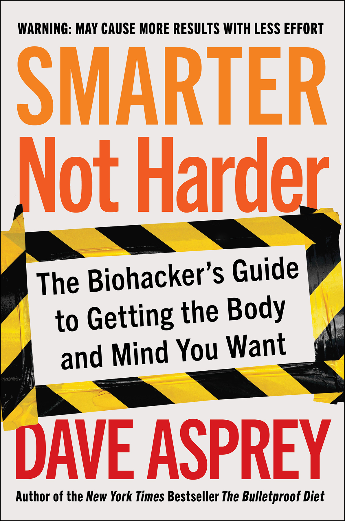 Smarter Not Harder Dave Asprey