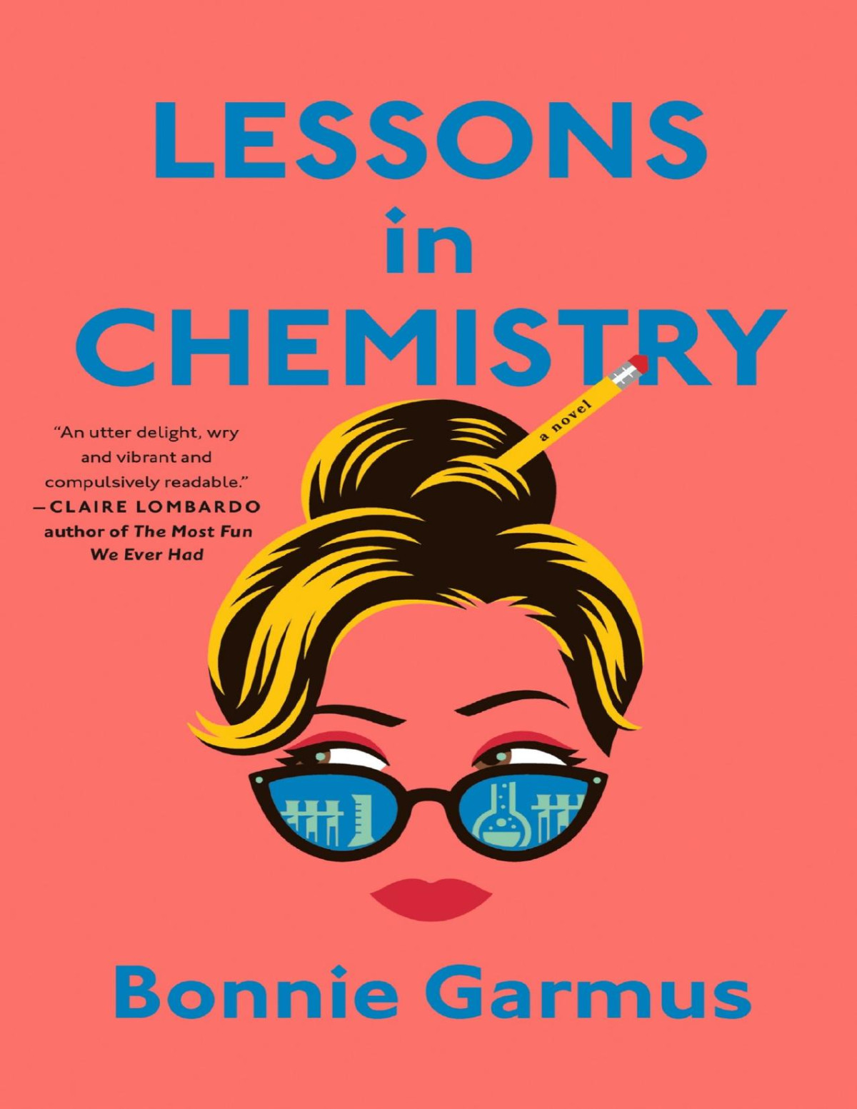 Lessons In Chemistry A Novel Bonnie Garmus