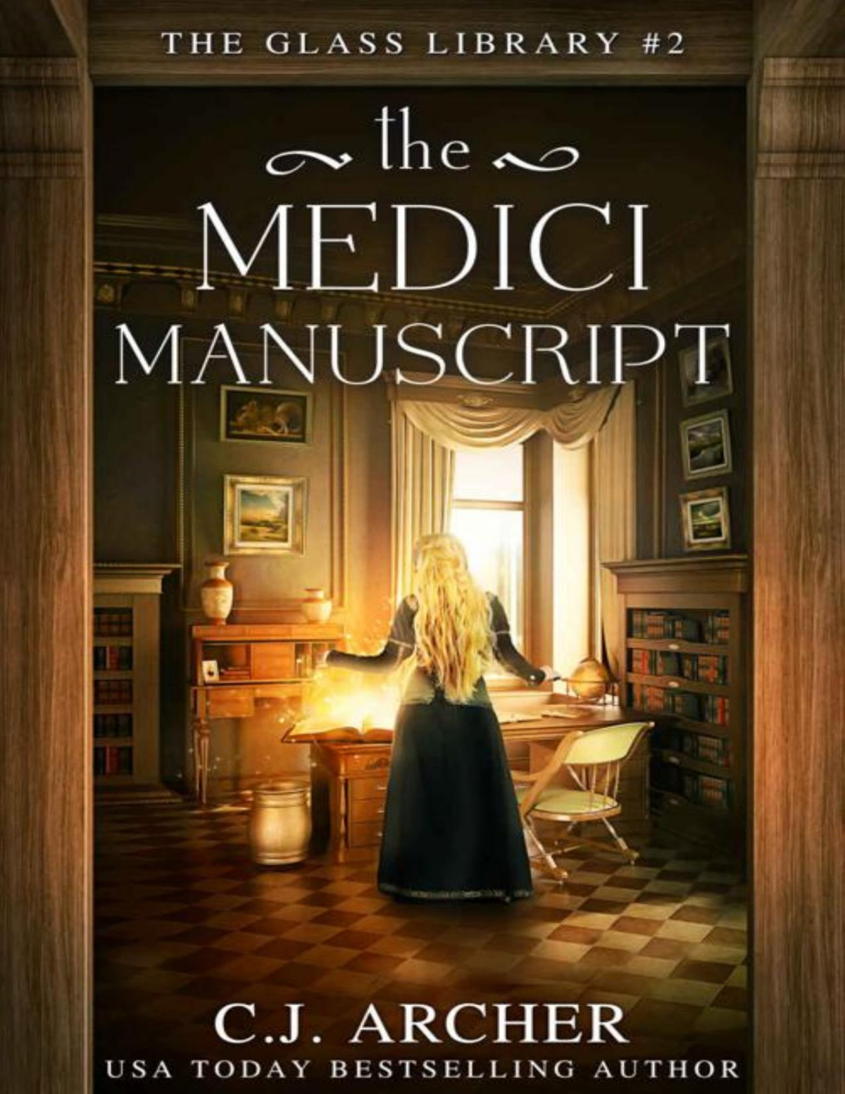 The Medici Manuscript The Glass Library Book 2 Cj Archer