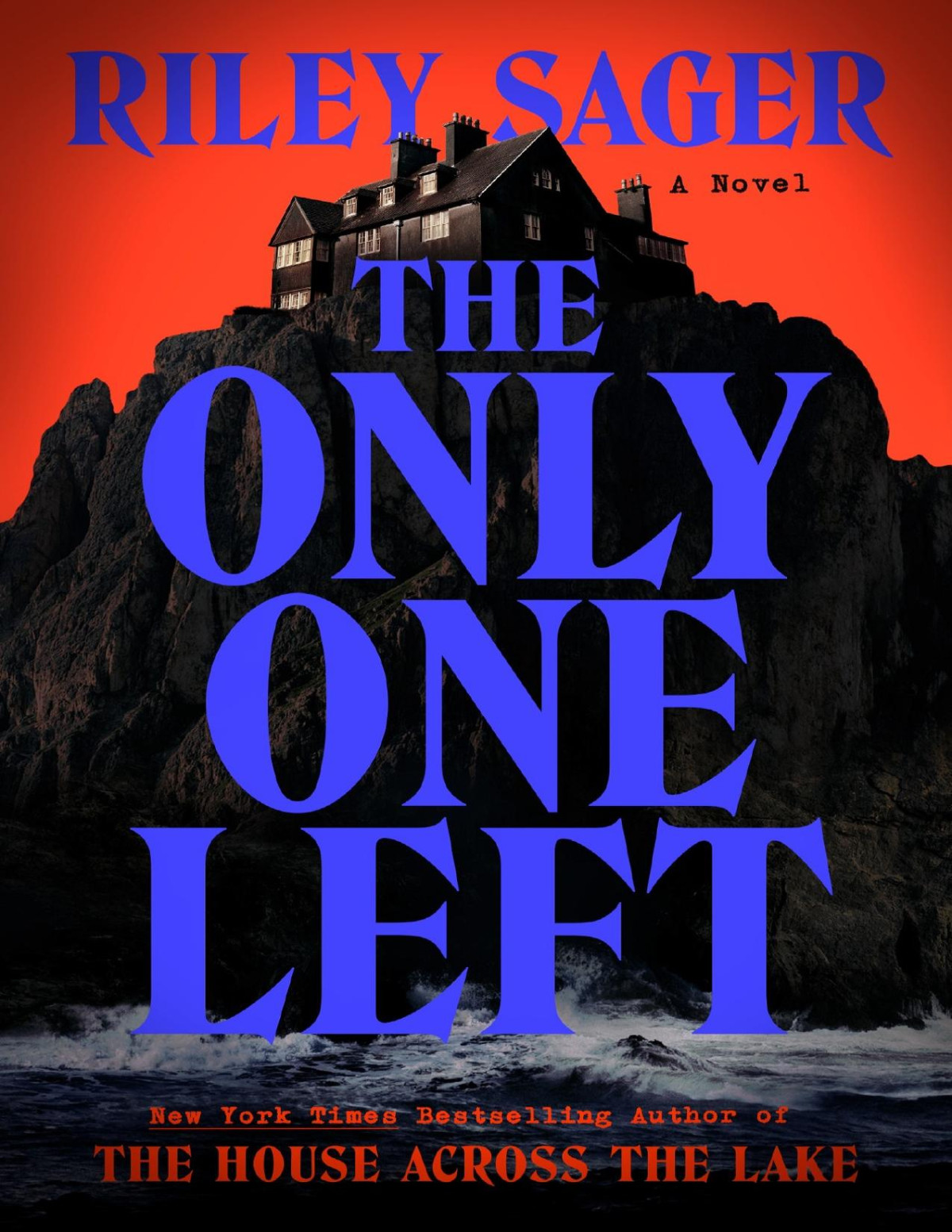 The Only One Left A Novel Riley Sager