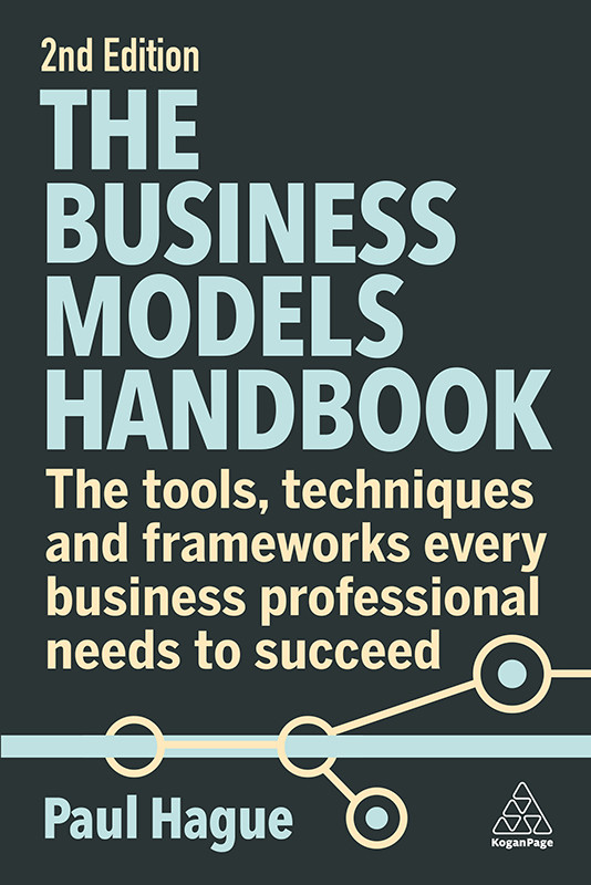 The Business Models Handbook Hague Paul