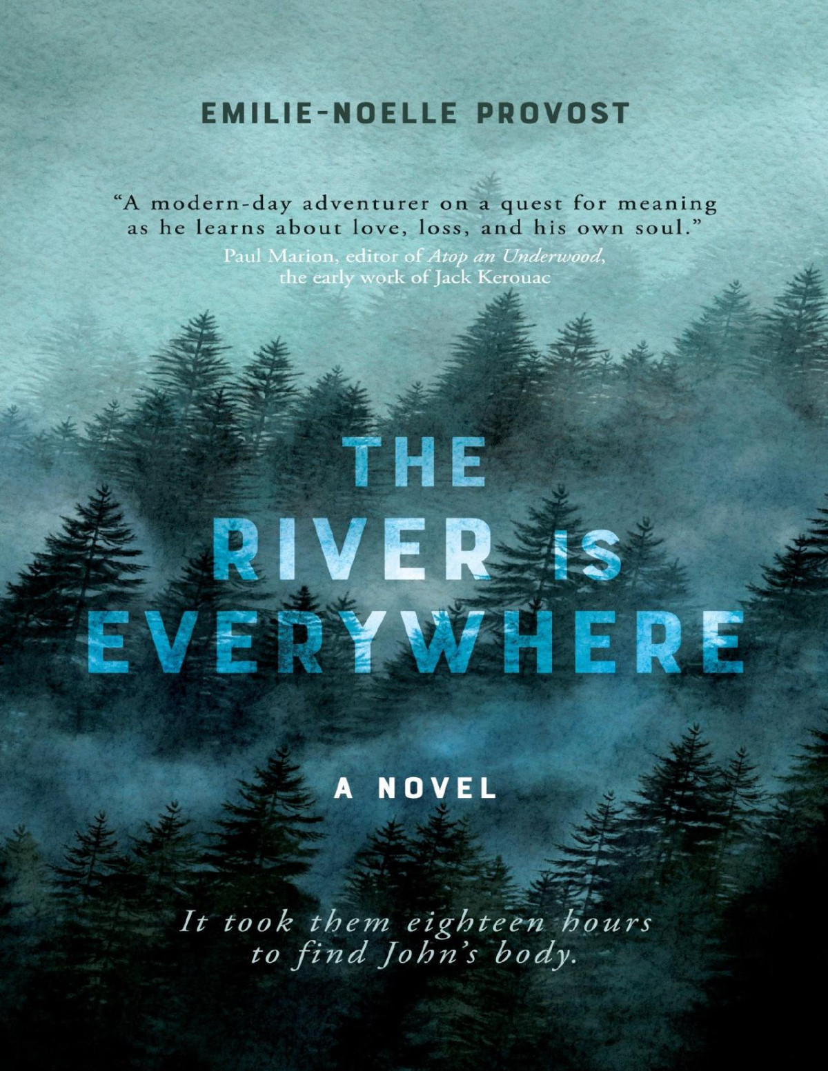 The River Is Everywhere Emilienoelle Provost