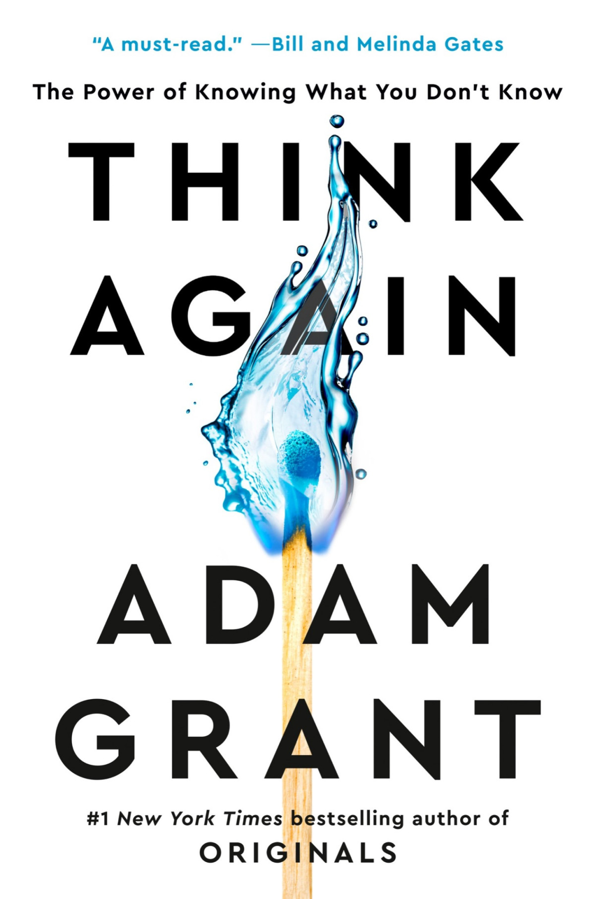 Think Again The Power Of Knowing What You Dont Know Adam Grant