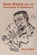 Karl Kraus And The Discourse Of Modernity Ari Linden