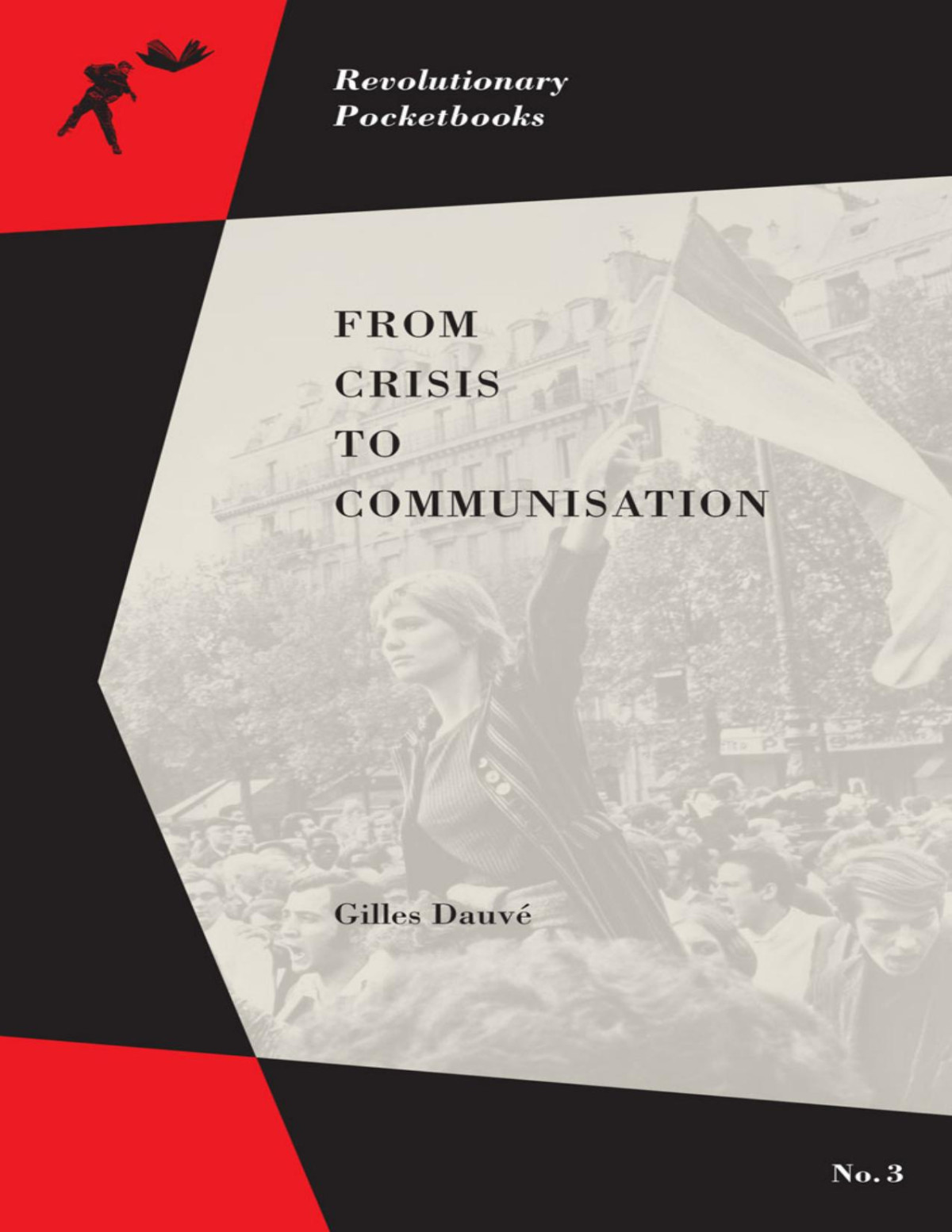 From Crisis To Communisation Gilles Dauv