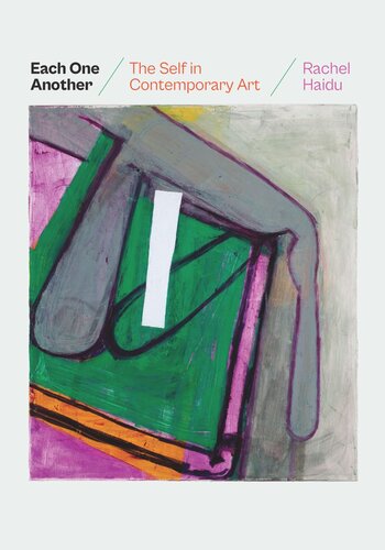 Each One Another The Self In Contemporary Art Rachel Haidu