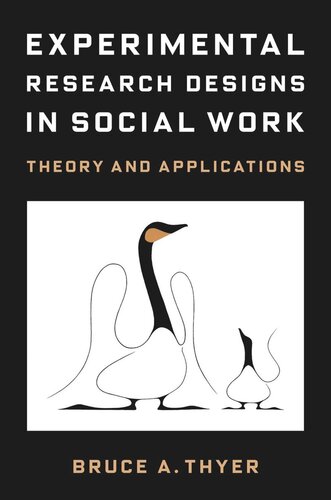 Experimental Research Designs In Social Work Theory And Applications Bruce A Thyer