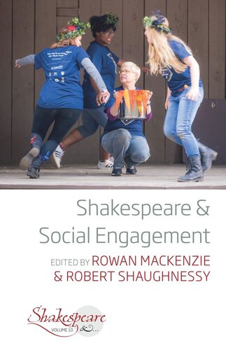 Shakespeare And Social Engagement Rowan Mackenzie Editor Robert Shaughnessy Editor
