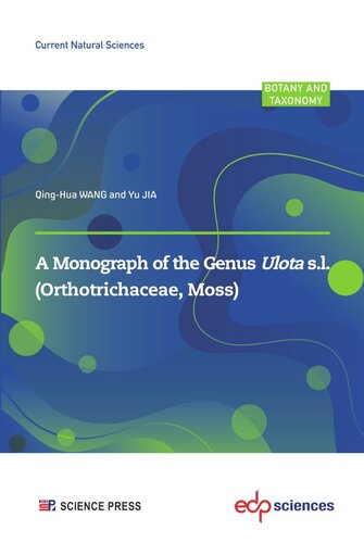 A Monograph Of The Genus Ulota Sl Orthotrichaceae Moss Qinghua Wang Yu Jia