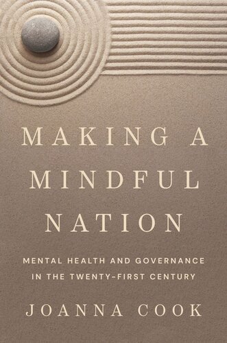 Making A Mindful Nation Mental Health And Governance In The Twentyfirst Century Joanna Cook
