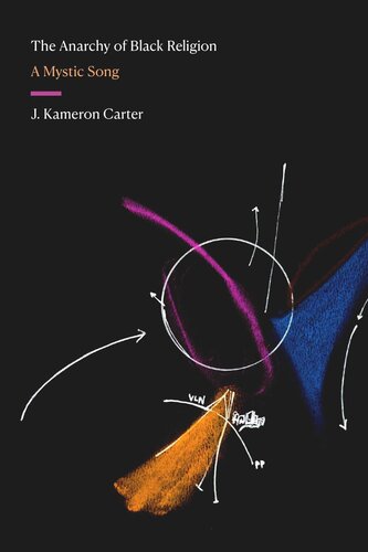 The Anarchy Of Black Religion A Mystic Song J Kameron Carter
