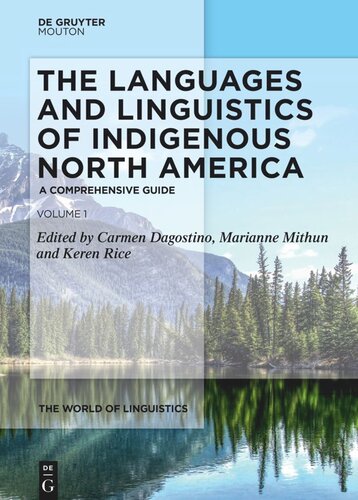 The Languages And Linguistics Of Indigenous North America A Comprehensive Guide Volume 1 1st Edition Carmen Dagostino