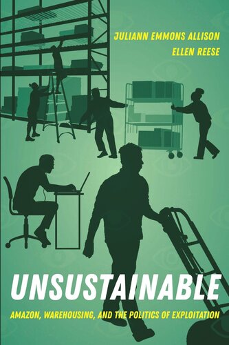Unsustainable Amazon Warehousing And The Politics Of Exploitation Juliann Emmons Allison