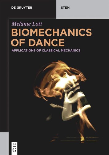 Biomechanics Of Dance Applications Of Classical Mechanics Melanie Lott
