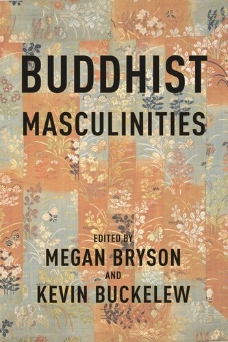 Buddhist Masculinities Megan Bryson Kevin Buckelew
