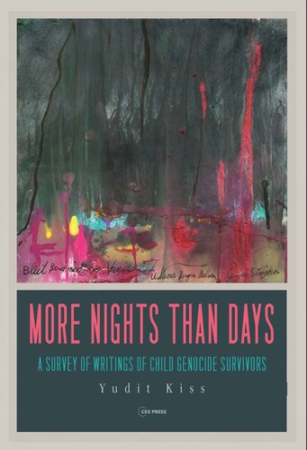 More Nights Than Days A Survey Of Writings Of Child Genocide Survivors Yudit Kiss