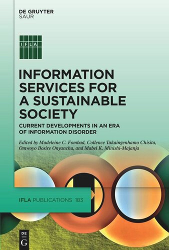 Information Services For A Sustainable Society Current Developments In An Era Of Information Disorder Madeleine C Fombad