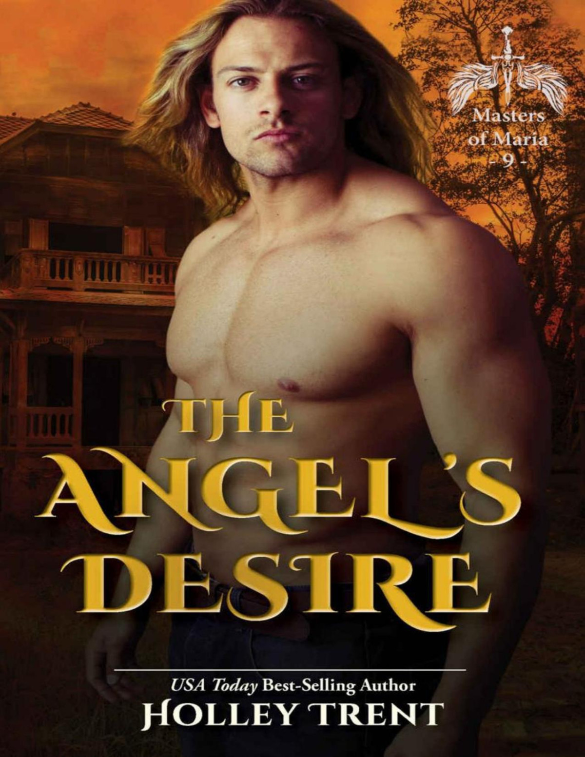 The Angels Desire Holley Trent