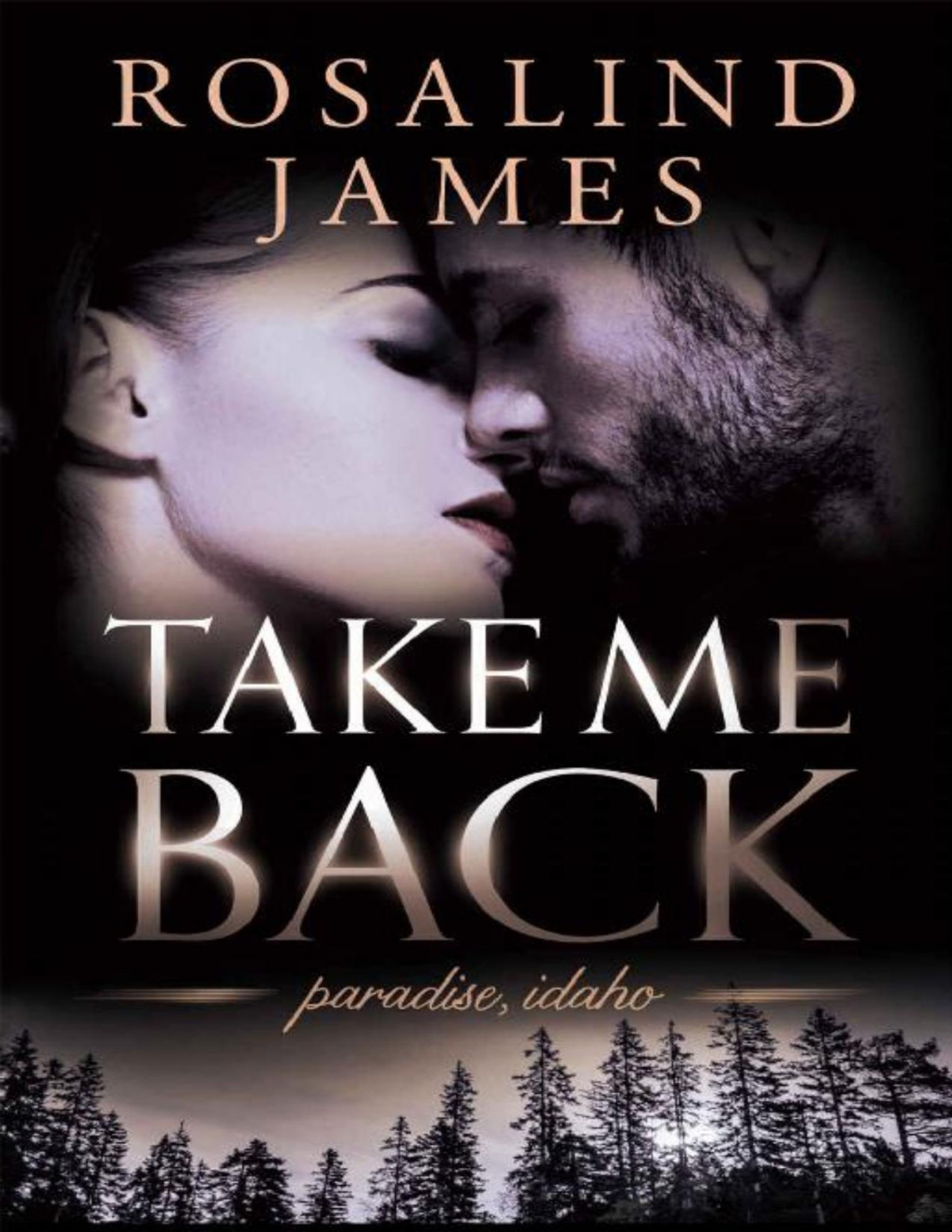 Take Me Back Paradise Idaho Book 4 Rosalind James