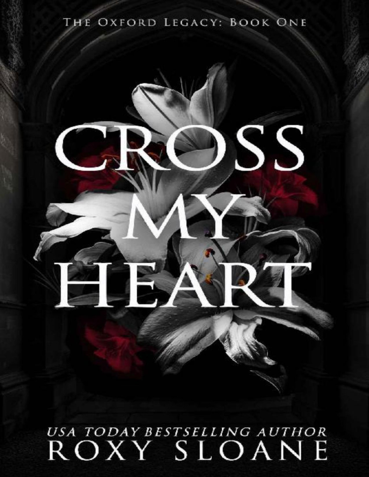 Cross My Heart A Spicy Dark Academia Romance The Oxford Legacy Book 1 Roxy Sloane
