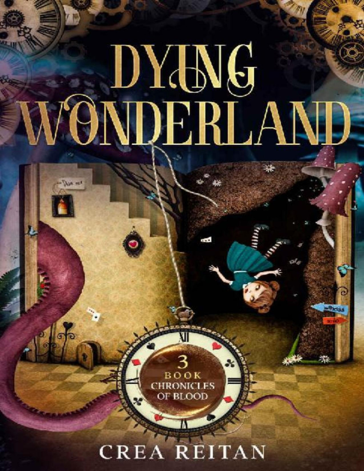 Dying Wonderland Chronicles Of Blood Book 3 Crea Reitan