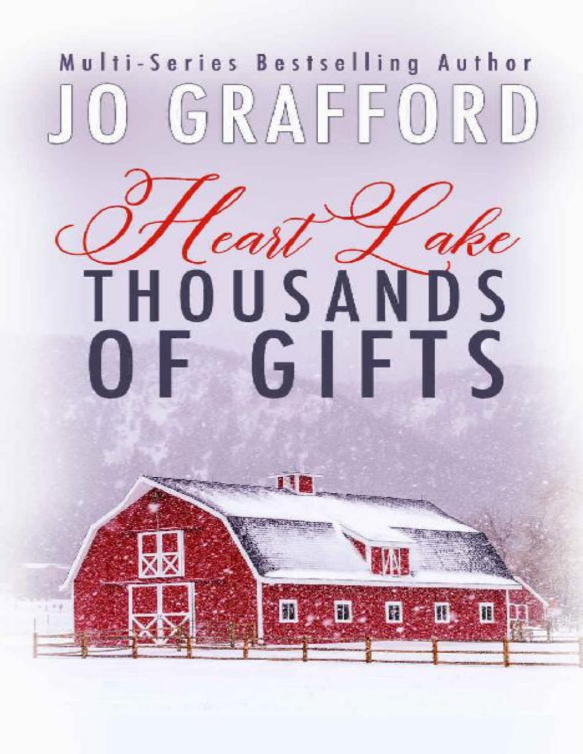 Thousands Of Gifts A Sweet Inspirational Small Town Romantic Suspense Series Heart Lake Book 5 Jo Grafford
