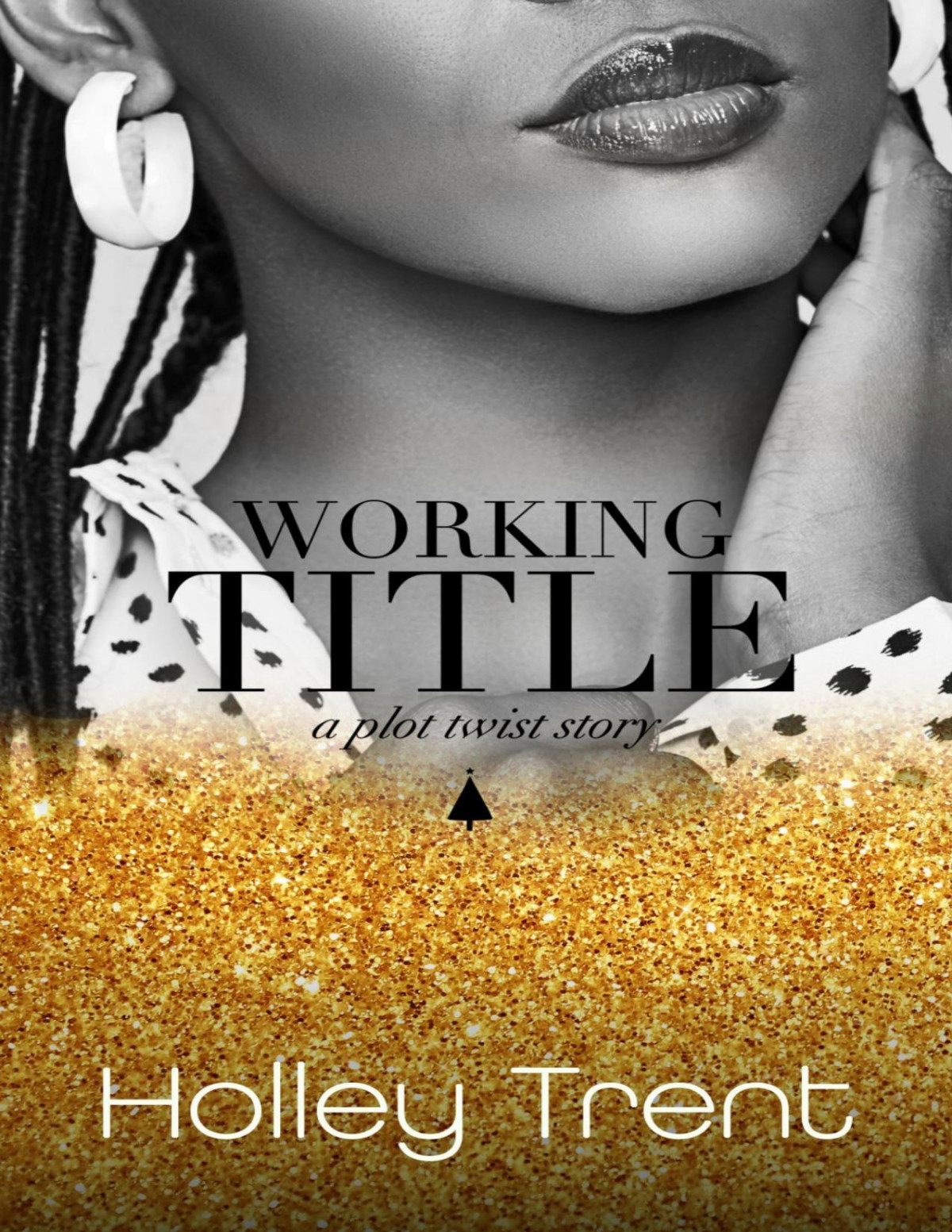 Working Title Holley Trent