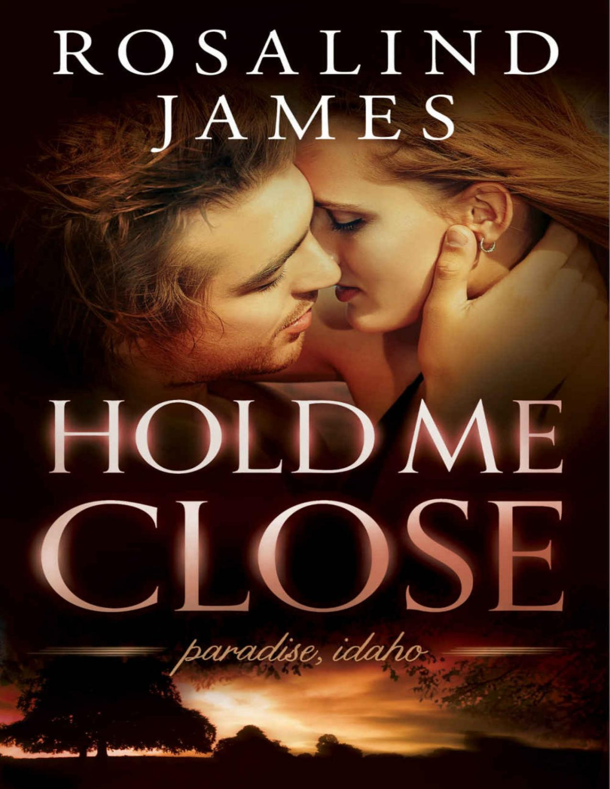 Hold Me Close Rosalind James