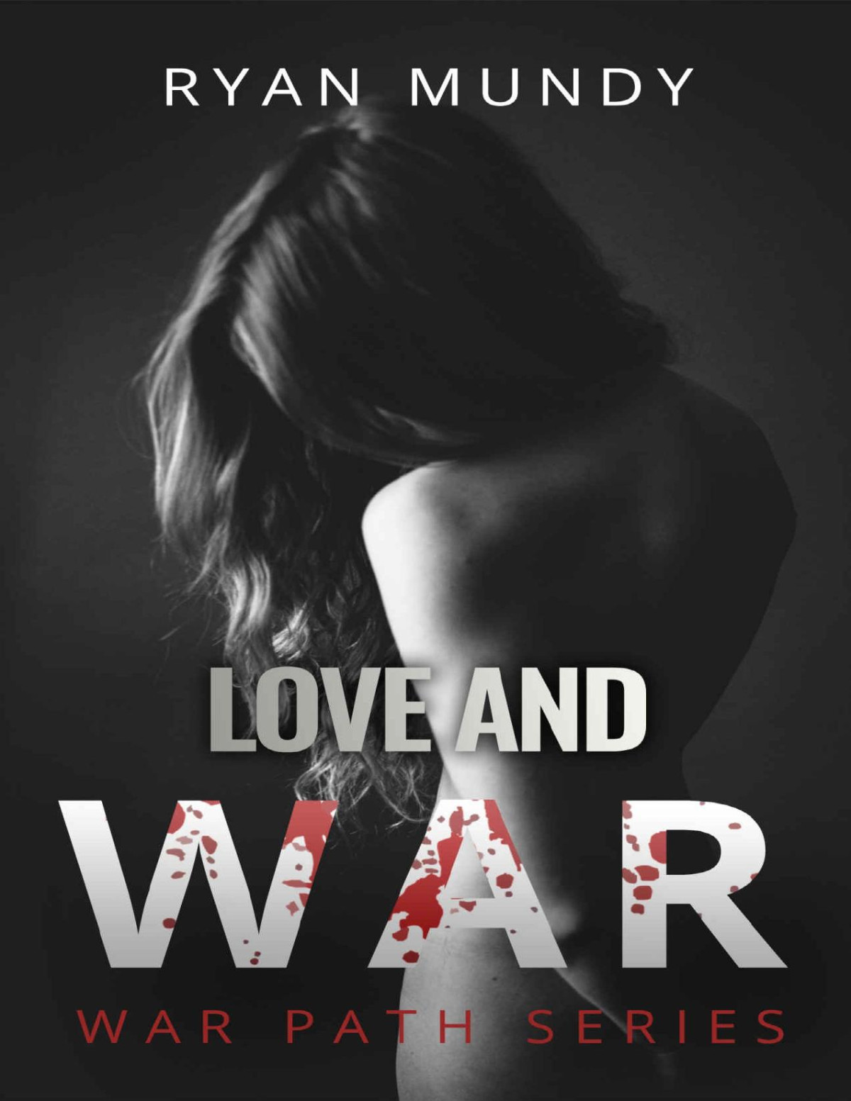 Love And War War Path Series Ryan Mundy