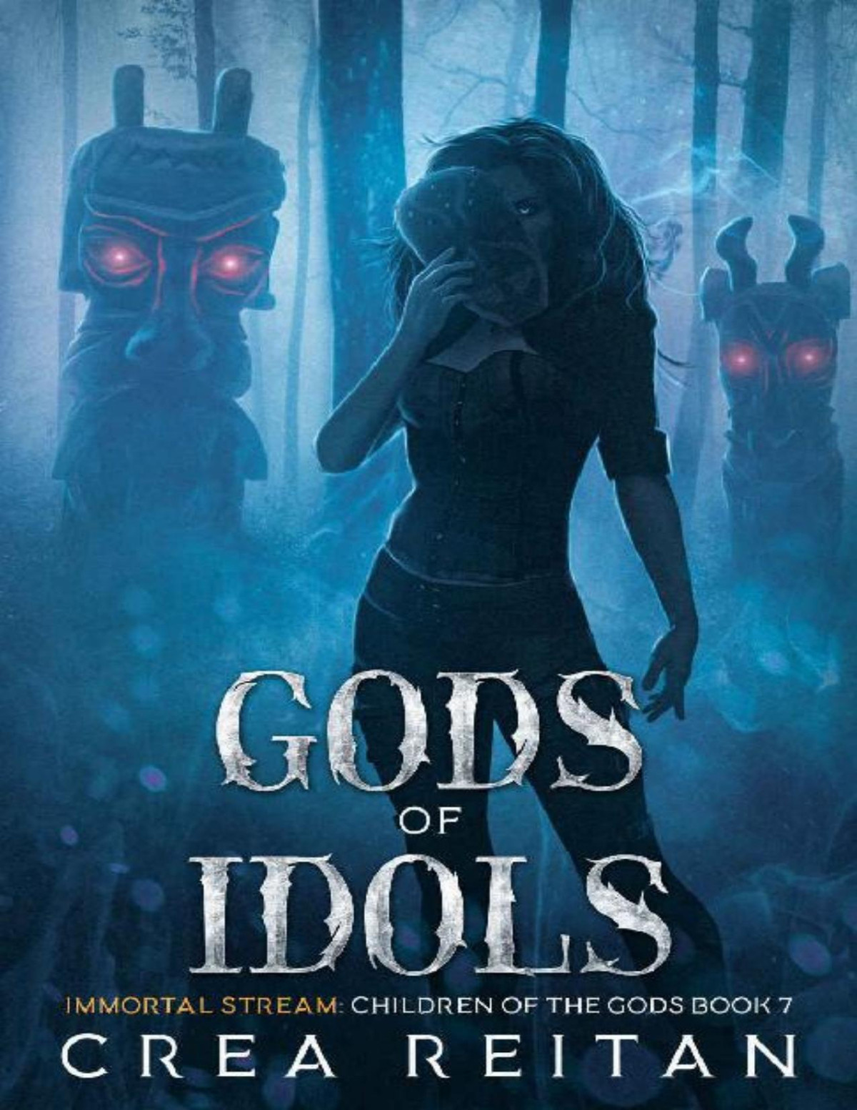 Gods Of Idols Immortal Stream Children Of The Gods Book 7 Crea Reitan