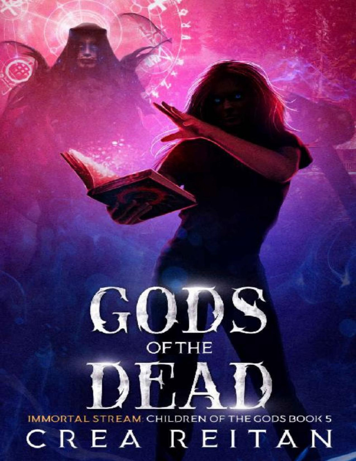 Gods Of The Dead Immortal Stream Children Of The Gods Book 5 Crea Reitan