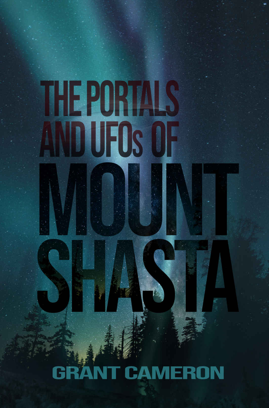 The Portals And Ufos Of Mount Shasta Grant Cameron